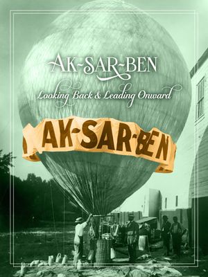 Aksarben: Looking Back and Leading Onward  by Kristine Gerber