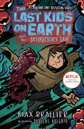 The Last Kids on Earth and the Destructor's Lair  by Max Brallier
