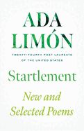 Startlement  by Ada Limon