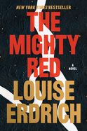 The Mighty Red  by Louise Erdrich  (trade paper)