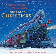 Steam Train Dream Train  Next Stop Christmas  by Sherri Rinker