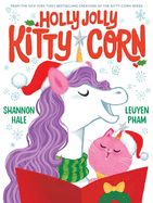Holly Jolly Kitty Corn  by Shannon Hale