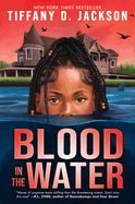 Blood in the Water  by Tiffany Jackson