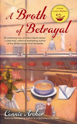A Broth of Betrayal  by Connie Archer