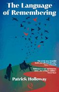 The Language of Remembering  by Patrick Holloway