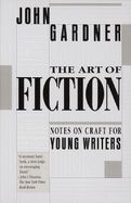 The Art of Fiction  by John Gardner