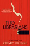 The Librarians  by Sherry Thomas