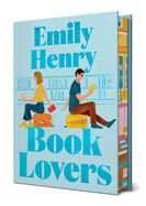 Book Lovers  by Emily Henry  (hardcover deluxe ed)