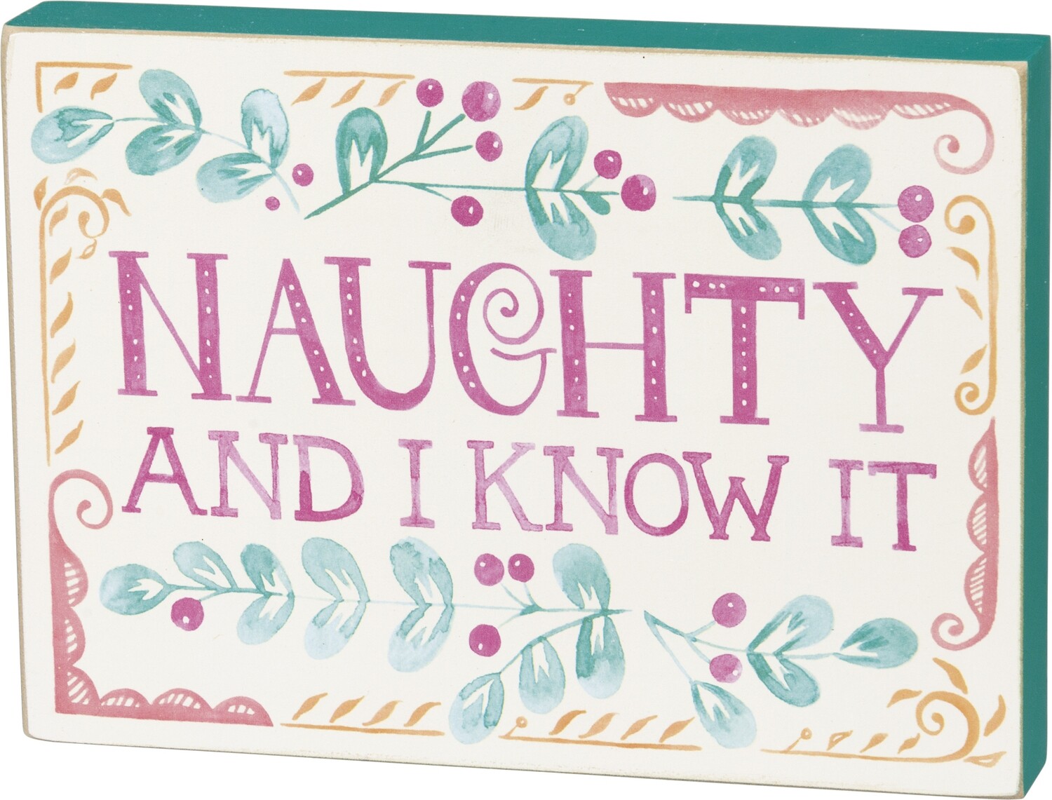 Naughty &amp; I know it- block sign