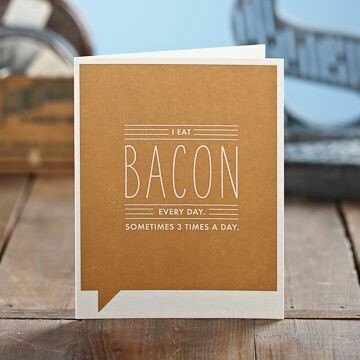 Card-I eat bacon everyday