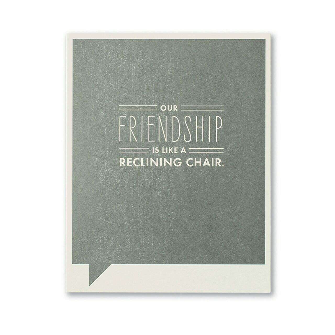 Card-Our Friendship is like a Reclining Chair