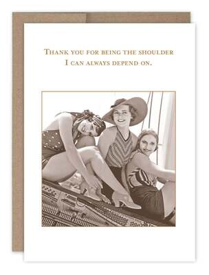 Shoulder to Depend on Friendship Card