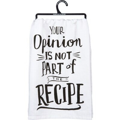 Opinion Is not The Recipe Tea Towel