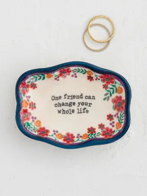 Trinket Jewelry Dish - One Friend