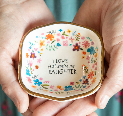 I Love That You're My Daughter Trinket Bowl