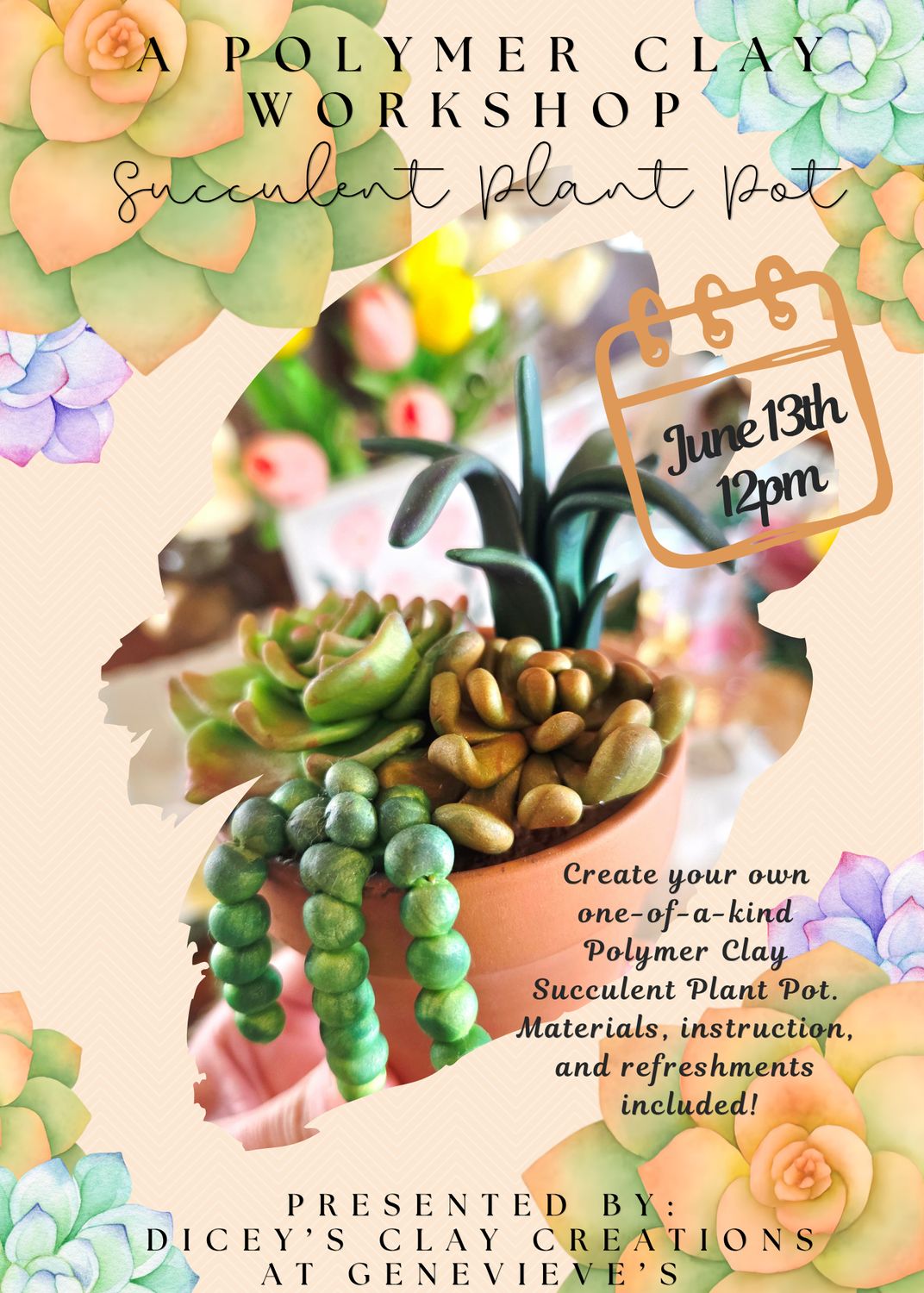 A Polymer Clay Workshop - Succulent Plant Pots: Presented by: Dicey's Clay Creations