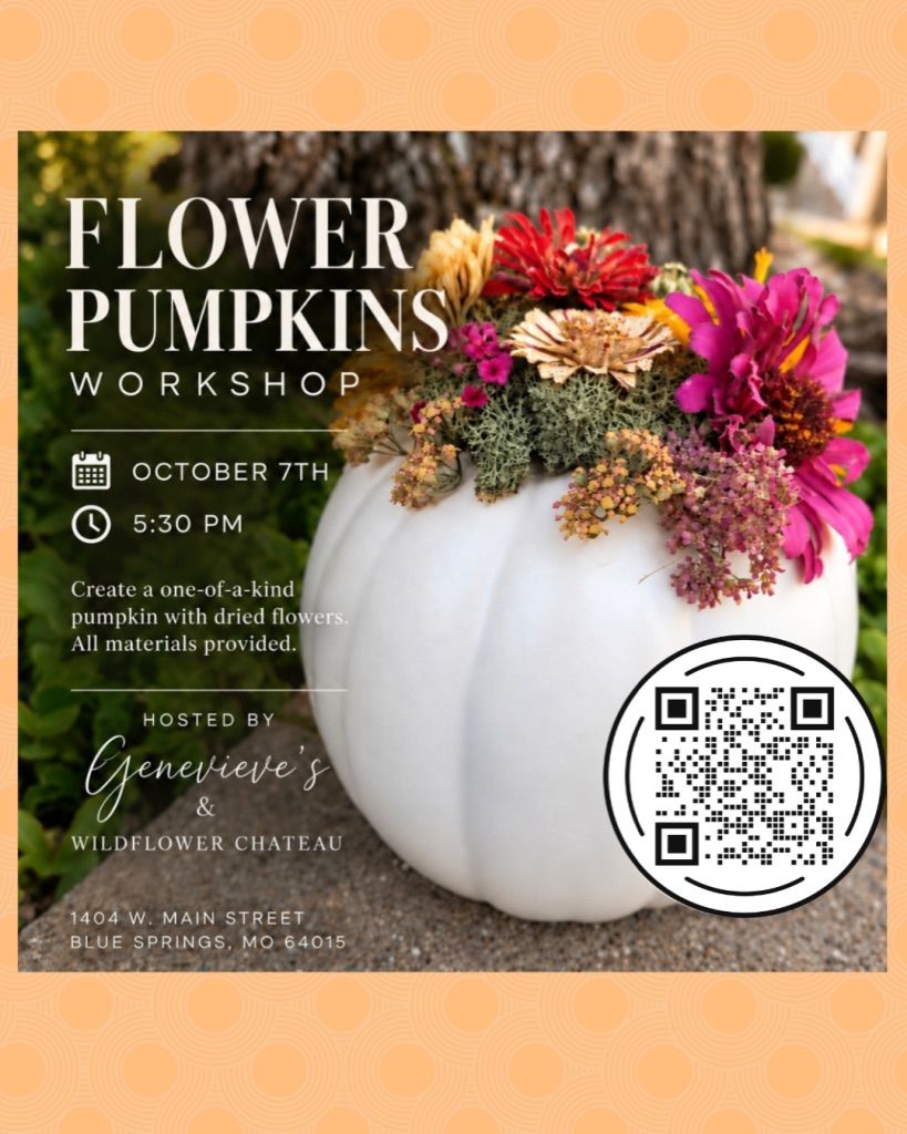 Flower Pumpkins Workshop - Presented by Wildflower Chateau 