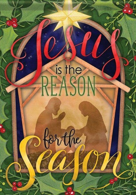 Jesus is the Reason for the Season - Garden Flag - 12.5 " x 18"