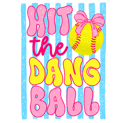 Hit The Dang Ball