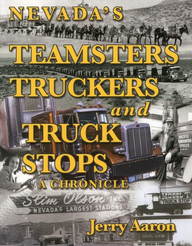 Nevada's Teamsters, Truckers, and Truck Stops A Chronicle