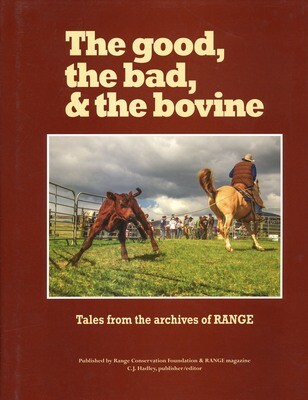 The good, the bad, and the bovine: Tales from the archives of Range
