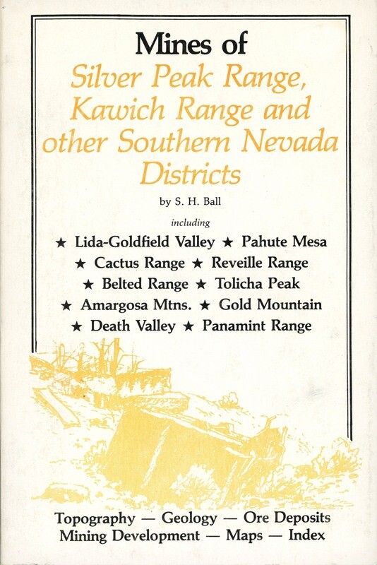 Mines of Southwestern Nevada: Silver Peak Range, Kawich Range and Other Districts by S. H. Ball