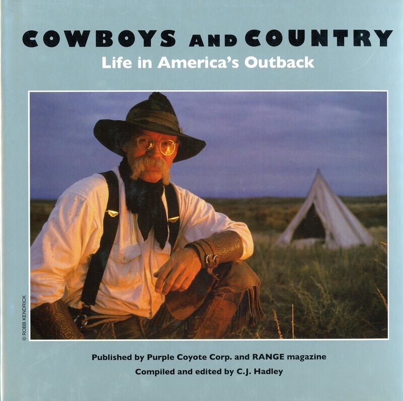 Cowboys and Country: Life in America's Outback by C.J. Hadley