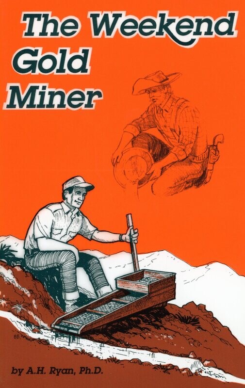 Weekend Gold Miner by A.H. Ryan