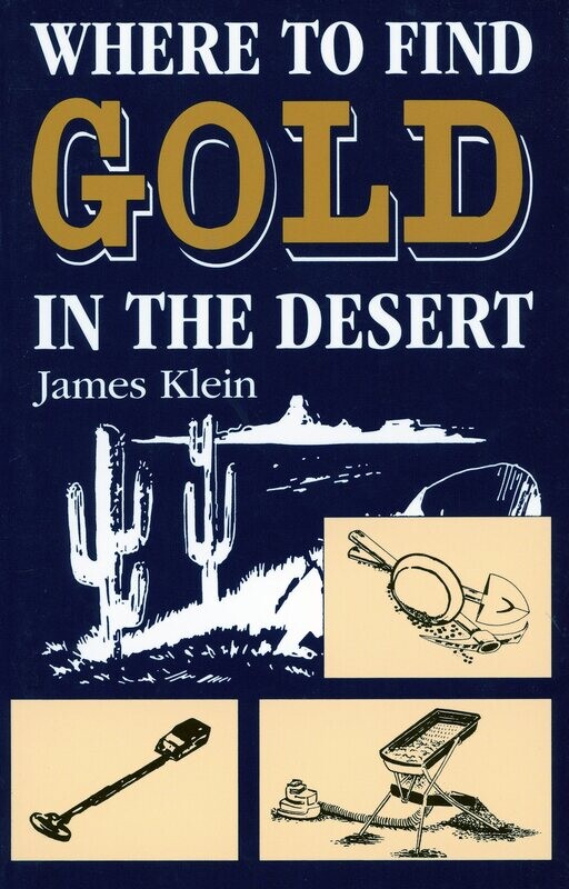 Where to Find Gold in the Desert by J. Klein