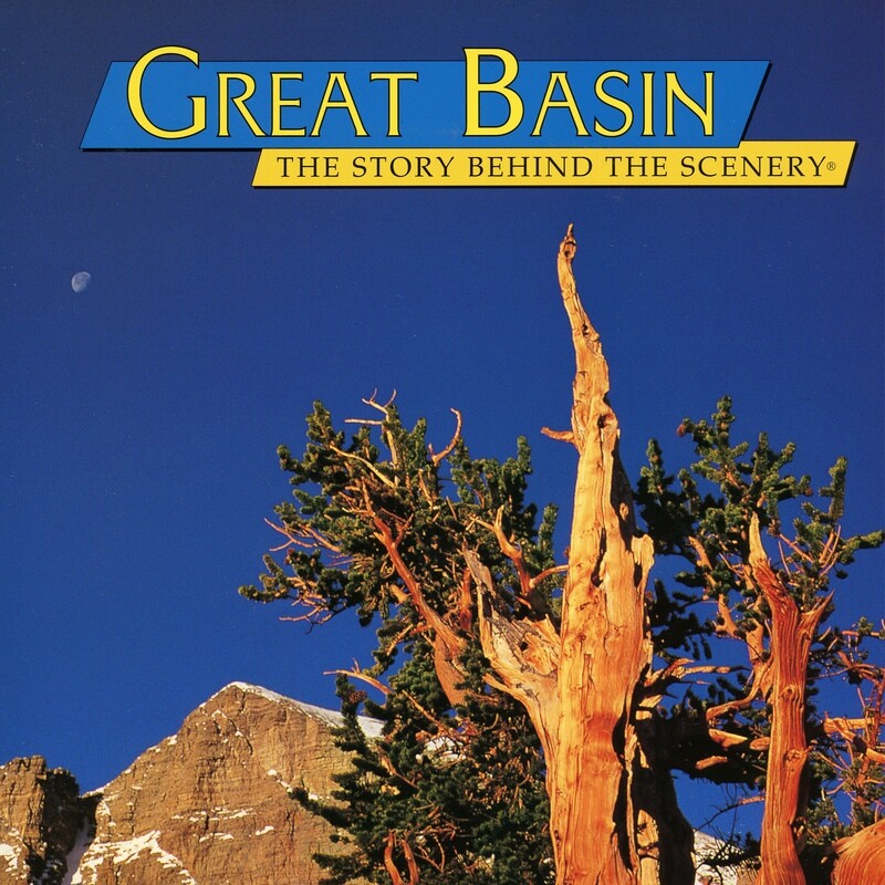 Great Basin: The Story Behind the Scenery by Michael L. Nicklas