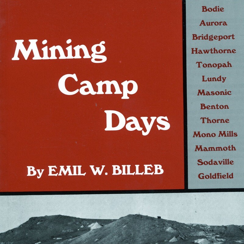 Mining Camp Days (Historical and Old West) by Emil W. Billeb