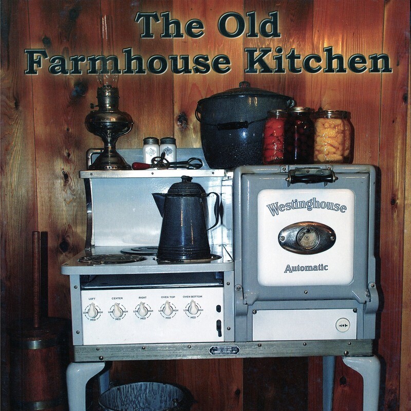 Old Farmhouse Kitchen: Recipes and Nostalgia