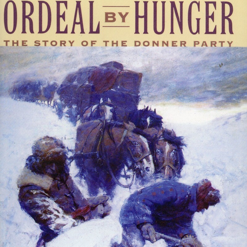 Ordeal by Hunger by George R. Stewart