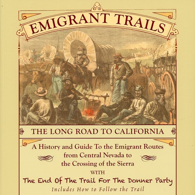 Emigrant Trails The Long Road to California HB by Marshall Fey