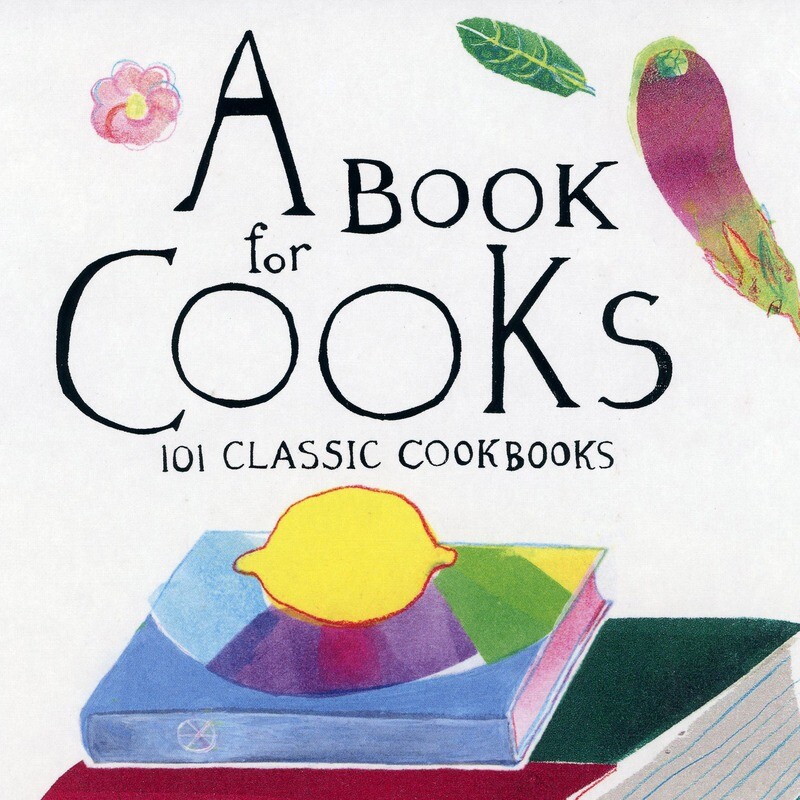 A Book For Cooks 101 Classic Cookbooks