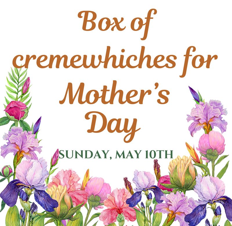 Mother's Day Special - Cremewhiches