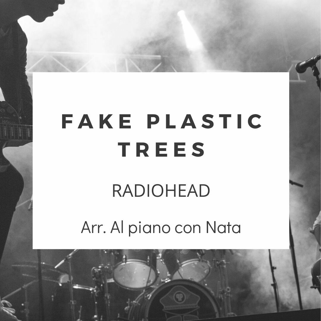 FAKE PLASTIC TREES (RADIOHEAD) Tienda