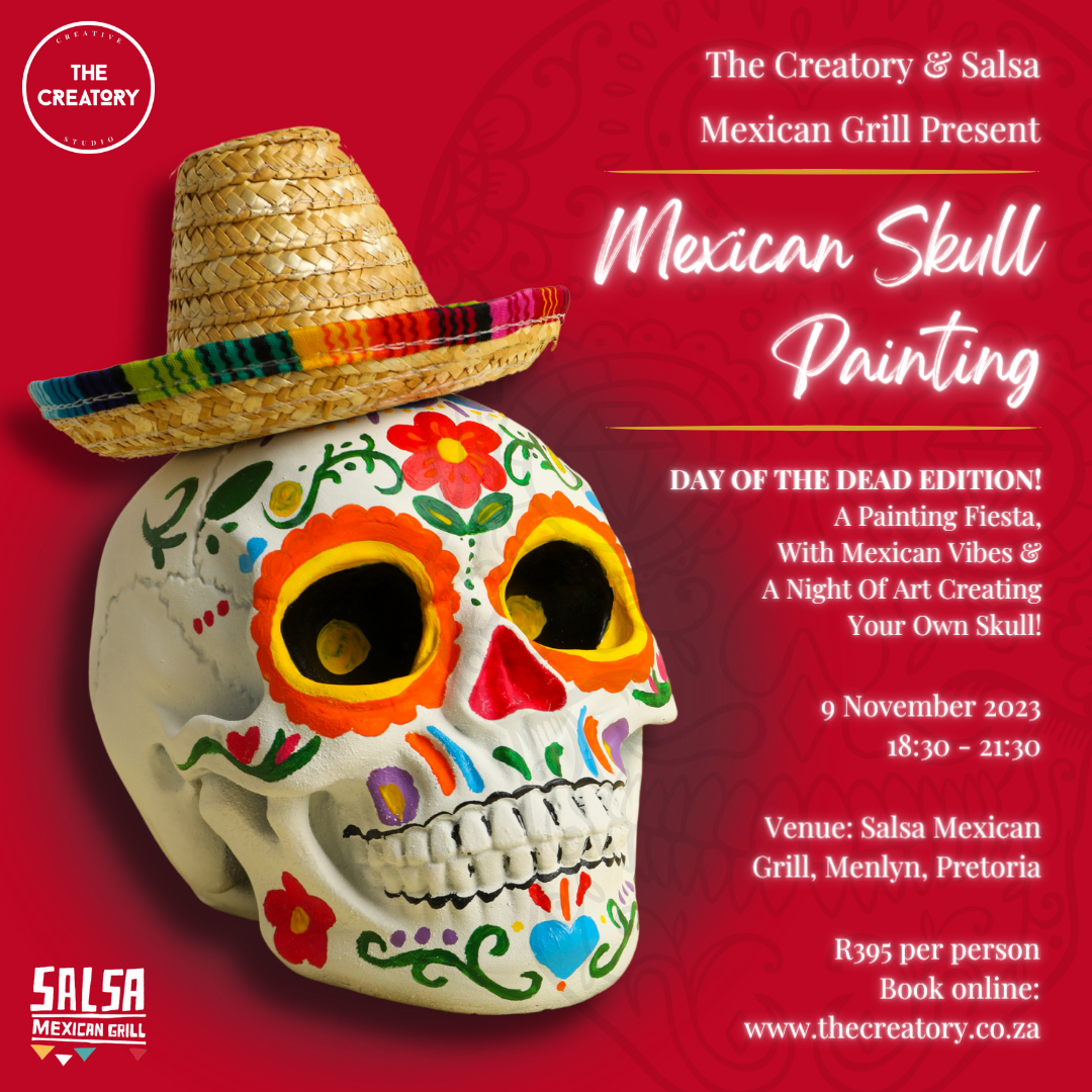 Mexican Skull Painting 9 November 2023 Salsa, Menlyn (Pretoria)