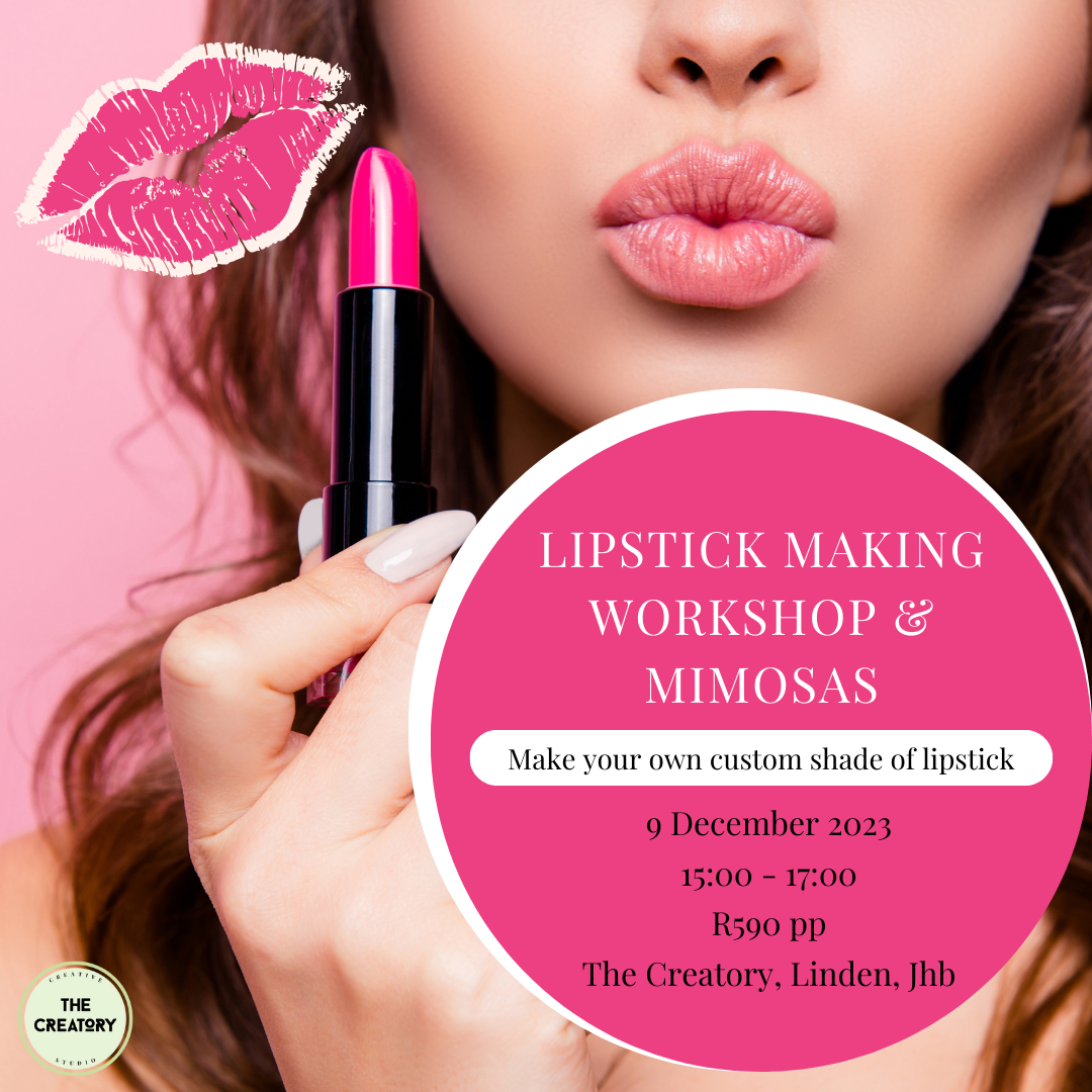 Lipstick Making & Mimosa's 9 December 2023
