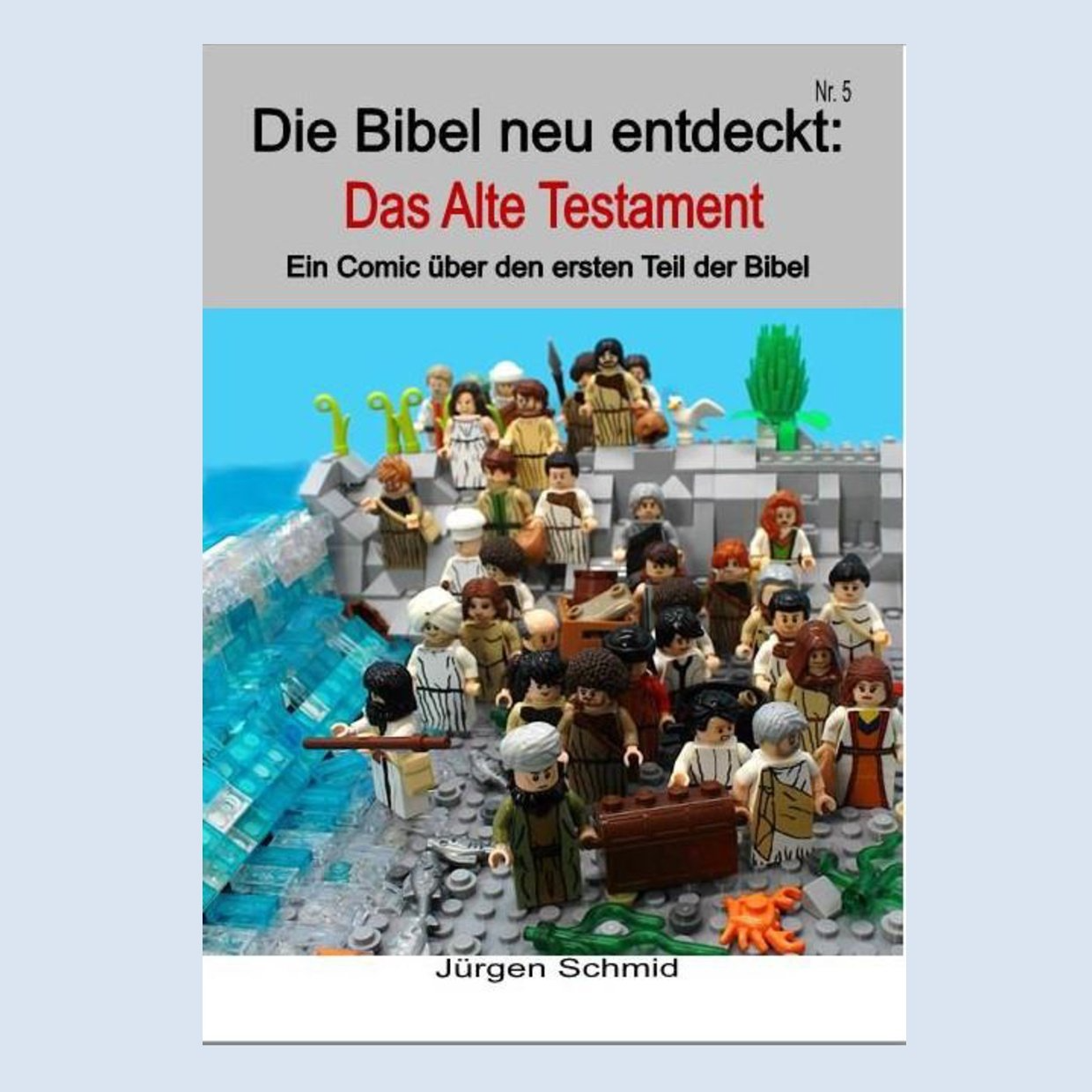 Die Bibel neu entdeckt Das Alte Testament