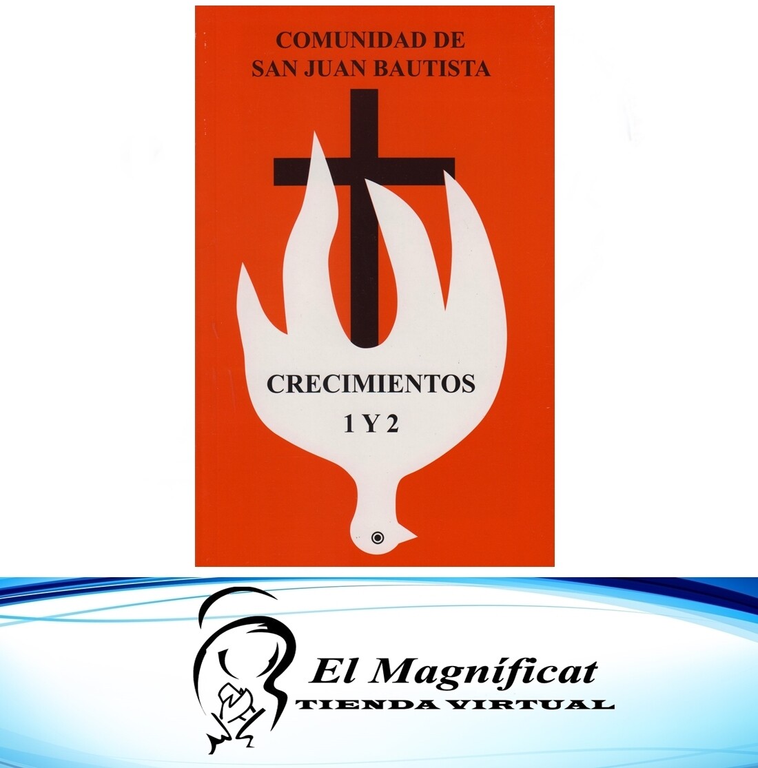 LIBRO DE CRECIMIENTO DE LA COMUNIDAD SAN JUAN BAUTISTA 1 Y 2