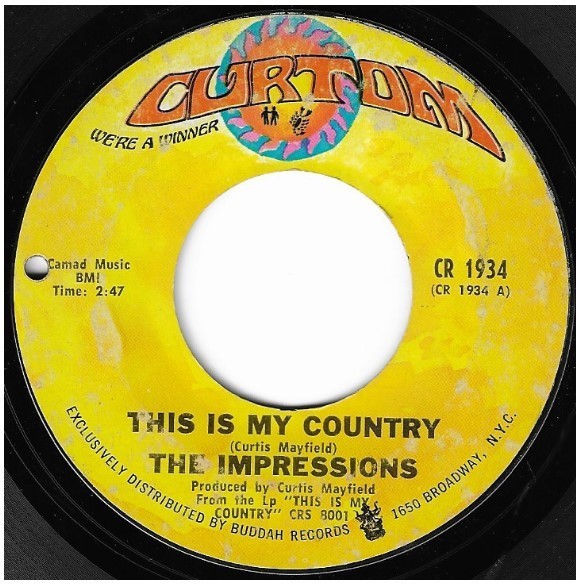 Impressions, The / This Is My Country Curtom CR1934 Single, 7