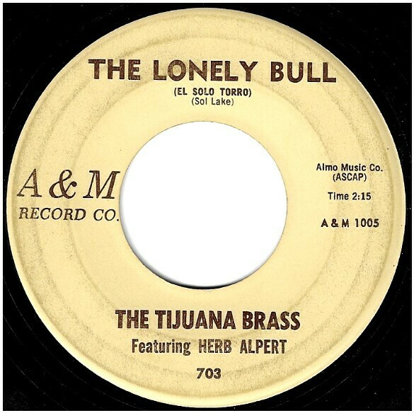 Alpert, Herb (+ The Tijuana Brass) / The Lonely Bull A+M 1005 Single, 7" Vinyl September 1962