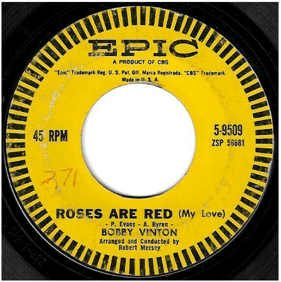 Vinton, Bobby / Roses Are Red (My Love) Epic 59509 Single, 7