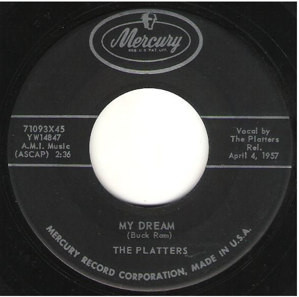 Platters, The / My Dream Mercury 71093 Single, 7" Vinyl April 1957