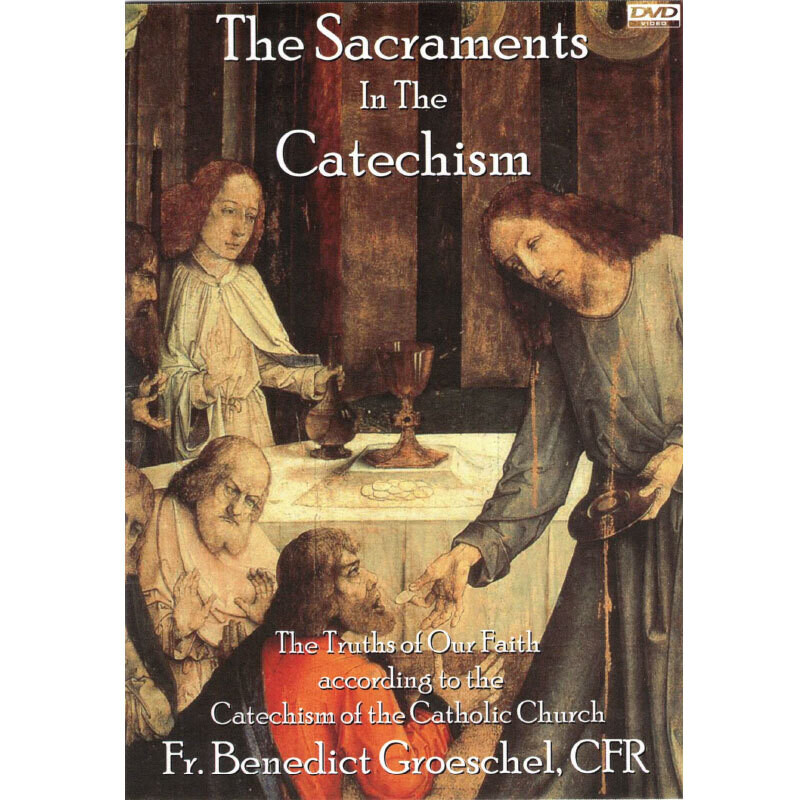 The Sacraments In The Catechism Store Father Benedict & Friends