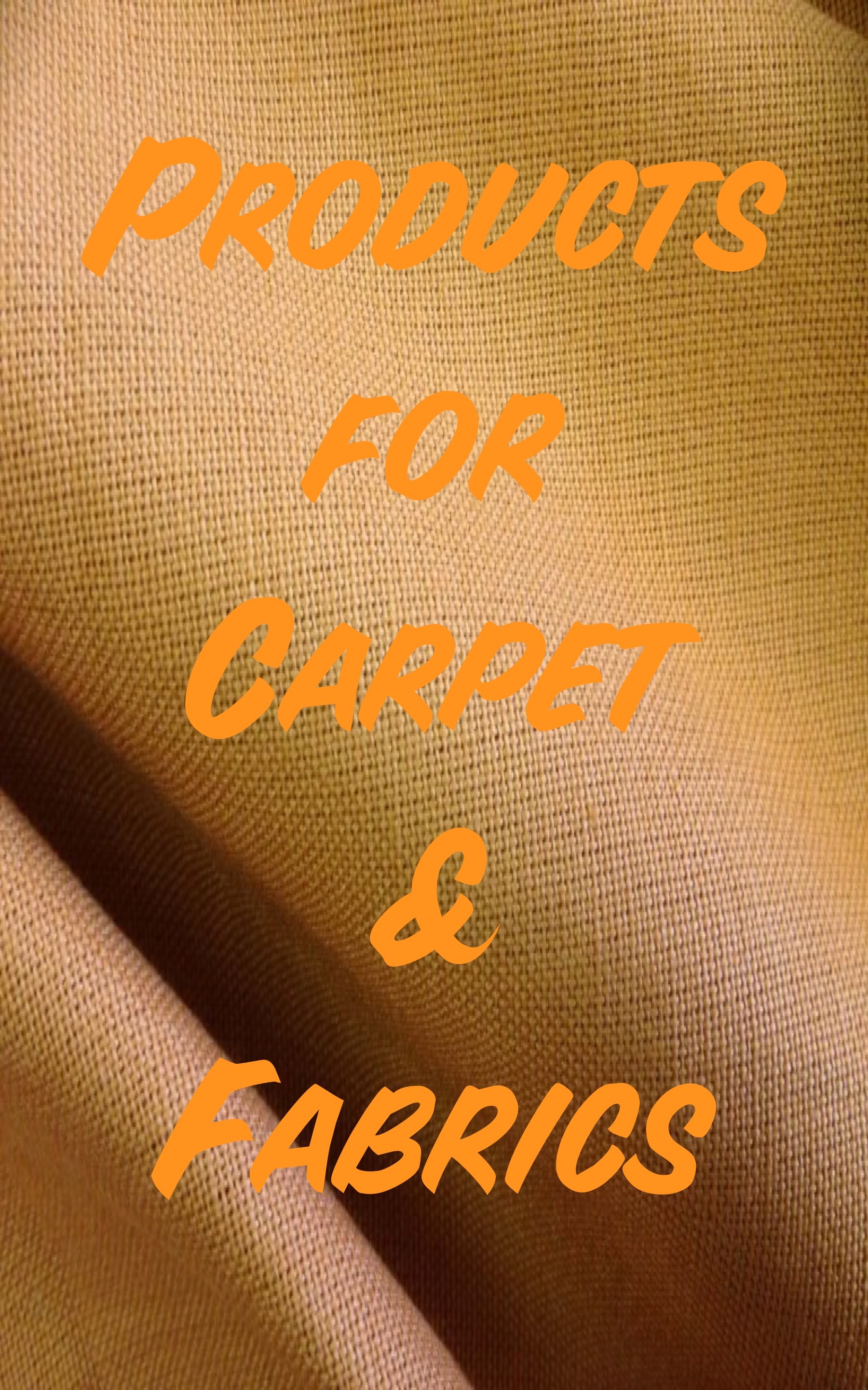 Products for Carpet & Fabrics