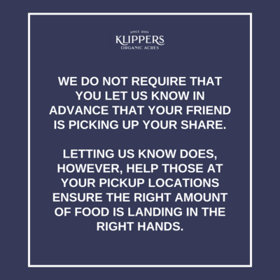 Have a friend pickup your share