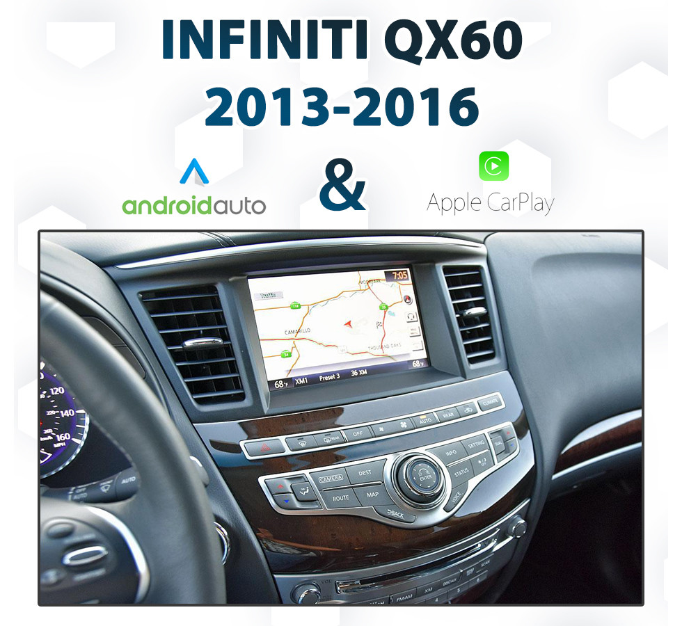 Infiniti QX60 2013 2019 Android Auto & Apple CarPlay Integration