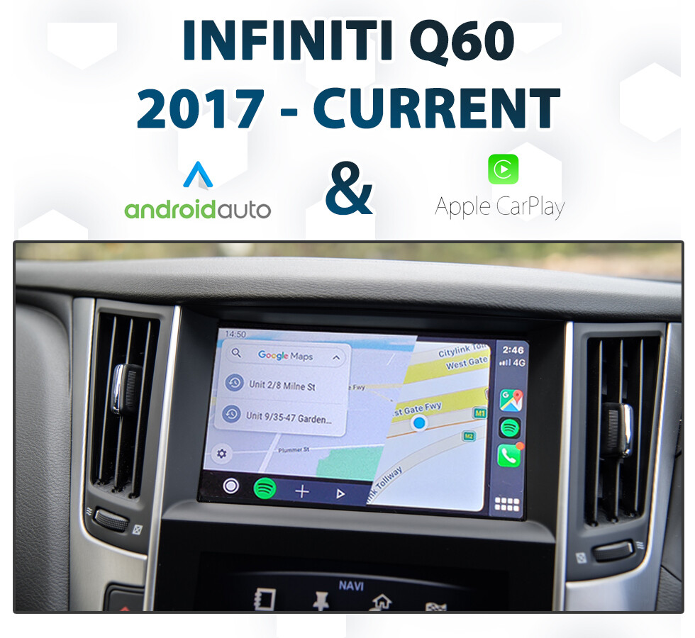 Infiniti Q50 / Q60 2016 2019 Android Auto & Apple CarPlay Integration